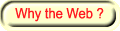 Why use the Web ?